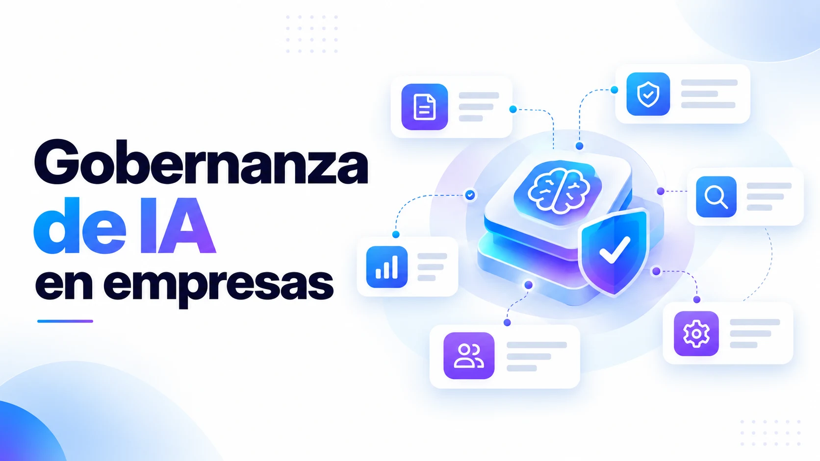 Gobernanza de IA en empresas: seguridad, riesgo y control
